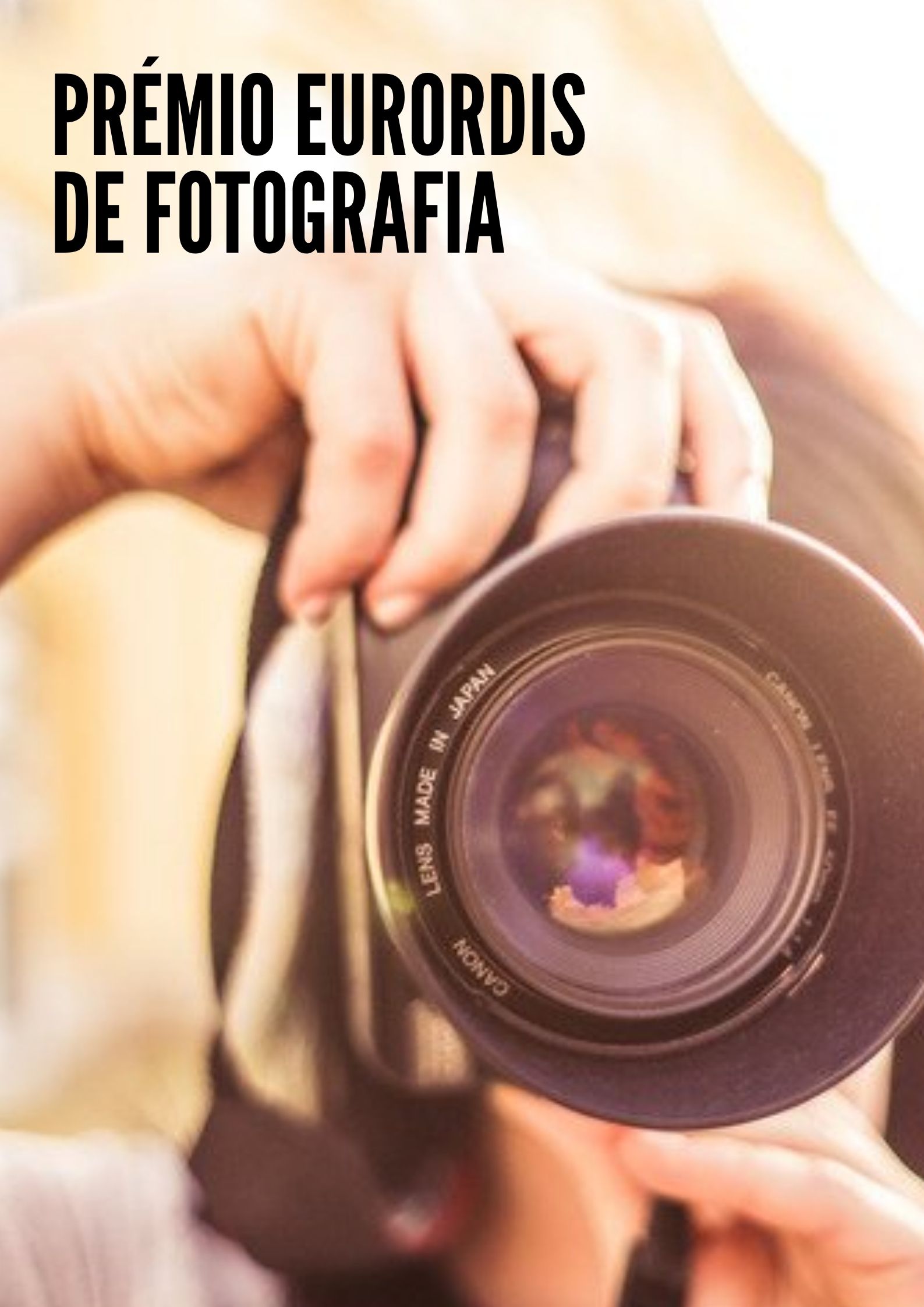 Inscrições Abertas para o Prémio EURORDIS de Fotografia Inscrições Abertas para o Prémio EURORDIS de Fotografia