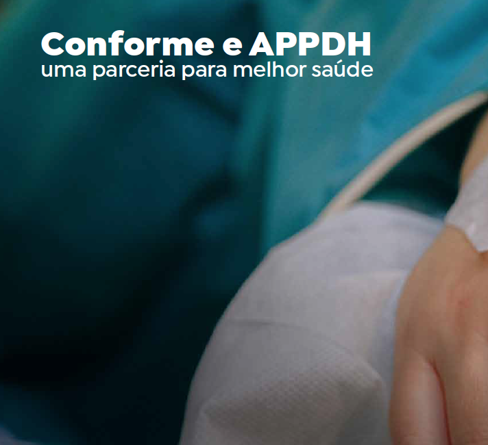 Conforme e APPDH uma parceria para melhor saúde